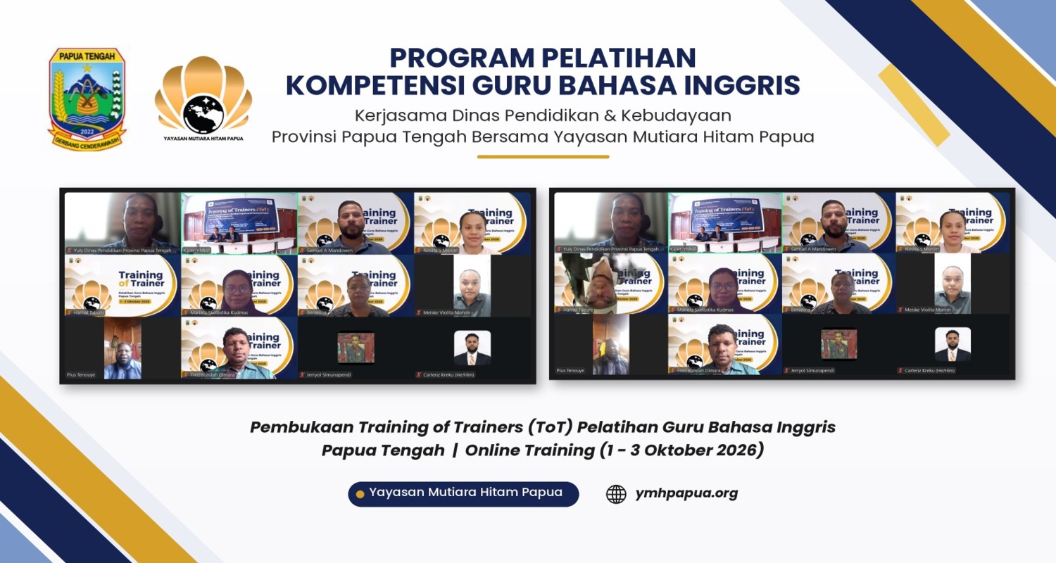 DUKUNG VISI PENDIDIKAN GUBERNUR MEKI NAWIPA, YAYASAN MUTIARA HITAM PAPUA SIAPKAN TUTOR UNTUK LATIH 90 GURU BAHASA INGGRIS